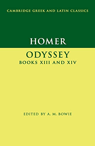 Homer: Odyssey Books XIII and XIV (Cambridge Greek and Latin Classics)