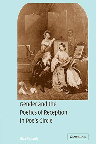 Gender and the Poetics of Reception in Poe's Circle - Click to Buy