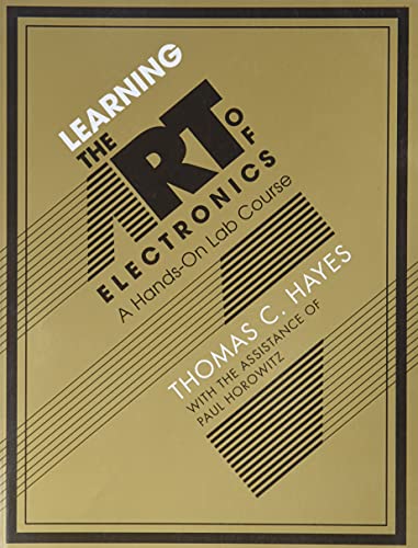 Learning the Art of Electronics: A Hands-On Lab Course - Click to Buy