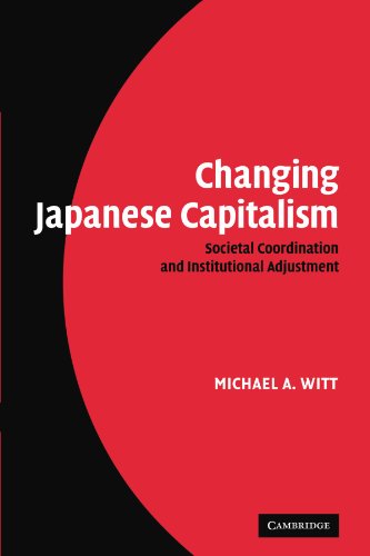 Changing Japanese Capitalism: Societal Coordination and Institutional Adjustment - Click to Buy