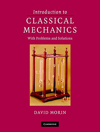 INTRODUCTION TO CLASSICAL MECHANICS: WITH PROBLEMS AND SOLUTIONS