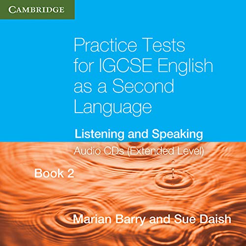 Practice Tests for IGCSE English as a Second Language Book 2 (Extended Level) Audio CDs (2) (OP): Listening and Speaking (Cambridge International IGCSE)