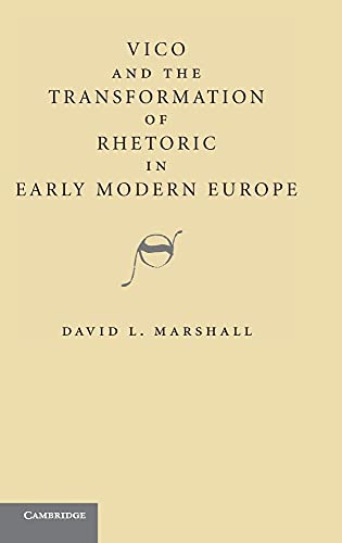 Vico and the Transformation of Rhetoric in Early Modern Europe - Click to Buy