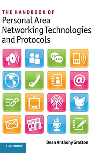 The Handbook of Personal Area Networking Technologies and Protocols - Click to Buy