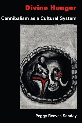 Divine Hunger: Cannibalism as a Cultural System