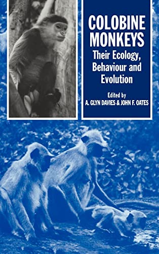 Colobine Monkeys: Their Ecology, Behaviour and Evolution - Click to Buy
