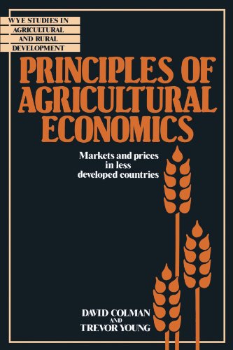 Principles of Agricultural Economics: Markets and Prices in Less Developed Countries (Wye Studies in Agricultural and Rural Development) - Click to Buy