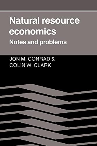 Natural Resource Economics: Notes and Problems - Click to Buy
