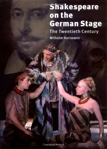 Shakespeare on the German Stage: Volume 2, The Twentieth Century - Click to Buy