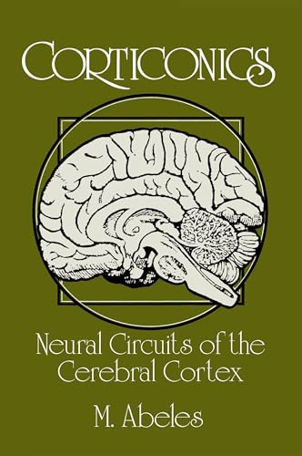 Corticonics: Neural Circuits of the Cerebral Cortex - Click to Buy