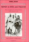 Women in India and Pakistan: The Struggle for Independence from British Rule - Click to Buy