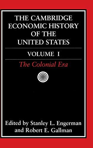 The Cambridge Economic History of the United States, Vol. 1: The Colonial Era (Volume 1) - Click to Buy