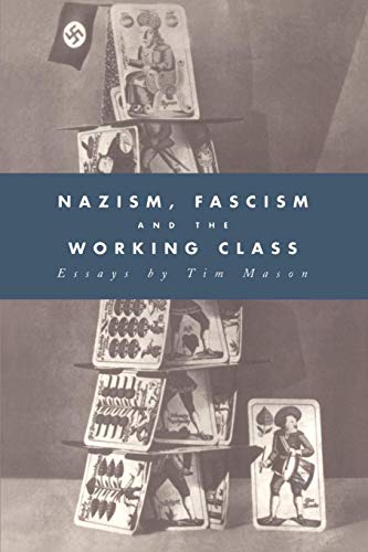 Nazism, Fascism and the Working Class - Click to Buy