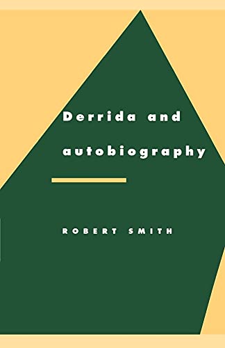 Derrida and Autobiography (Literature, Culture, Theory, Series Number 16) - Click to Buy