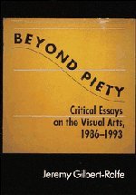 Beyond Piety: Critical Essays on the Visual Arts, 1986–1993 (Cambridge Studies in New Art History and Criticism) - Click to Buy