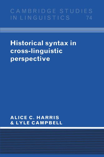 Historical Syntax in Cross-Linguistic Perspective (Cambridge Studies in Linguistics, 74, Band 74) - Click to Buy