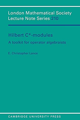 LMS: 210 Hilbert C*-Modules: A Toolkit for Operator Algebraists (London Mathematical Society Lecture Note Series) - Click to Buy