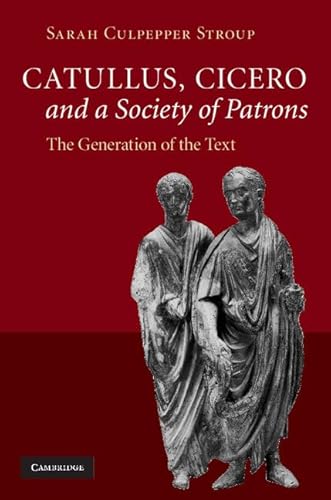Catullus, Cicero, and a Society of Patrons - Click to Buy