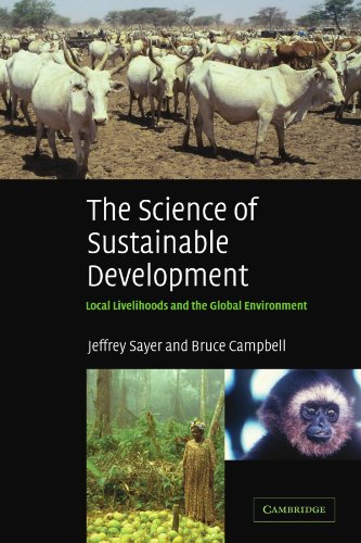 The Science of Sustainable Development: Local Livelihoods and the Global Environment (Biological Conservation, Restoration & Sustainability S)