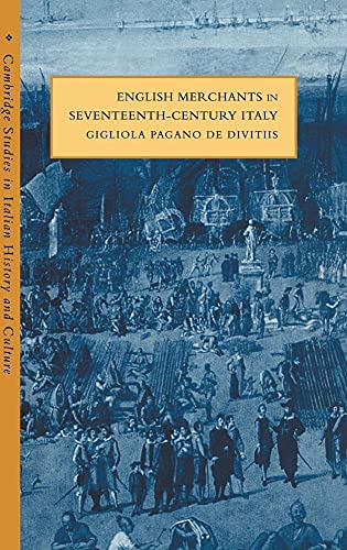 English Merchants in Seventeenth-Century Italy - Click to Buy
