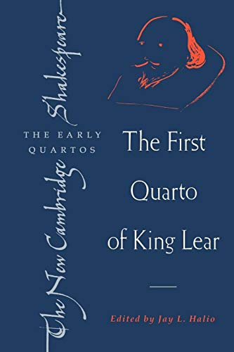 NCSQ: First Quarto of King Lear (The New Cambridge Shakespeare: The Early Quartos)