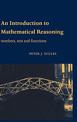 An Introduction to Mathematical Reasoning: Numbers, Sets and Functions - Click to Buy