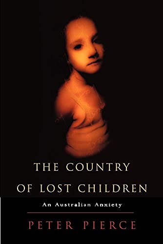 The Country of Lost Children: An Australian Anxiety - Click to Buy