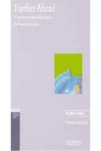 Further Ahead Teacher's guide: A Communication Skills Course for Business English