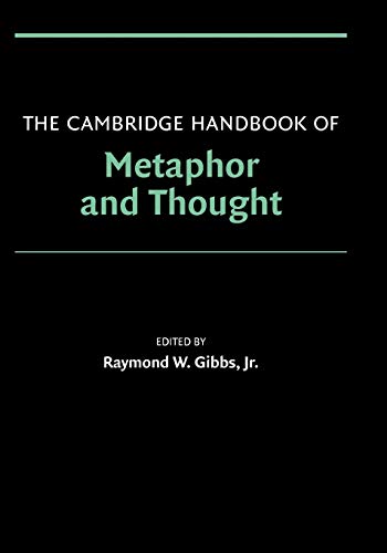 The Cambridge Handbook of Metaphor and Thought - Click to Buy