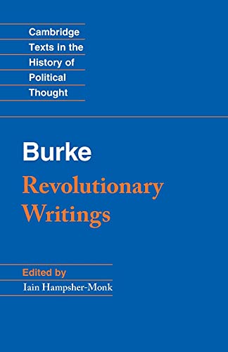 Revolutionary Writings: Reflections on the Revolution in France and the First Letter on a Regicide Peace - Click to Buy