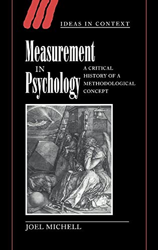 Measurement in Psychology: A Critical History of a Methodological Concept (Ideas in Context, Series Number 53) - Click to Buy