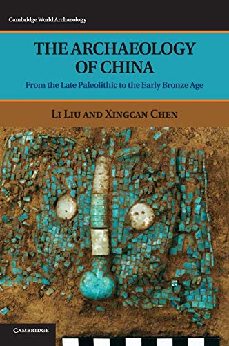The Archaeology of China - Click to Buy
