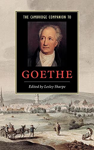 The Cambridge Companion to Goethe (Cambridge Companions to Literature)