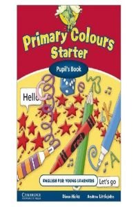 Primary Colours Pupil's Book Starter