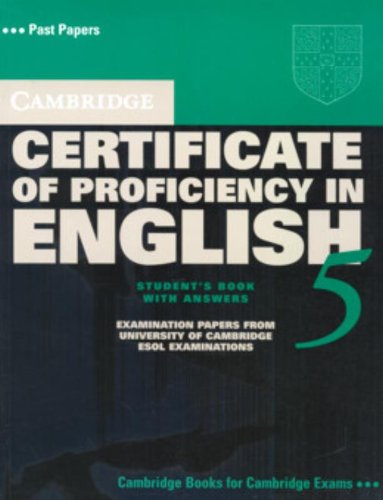 Cambridge Certificate of Proficiency in English 5 Student's Book with Answers: Examination Papers from University of Cambridge ESOL Examinations - Click to Buy