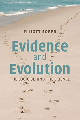 Evidence and Evolution: The Logic Behind The Science - Click to Buy