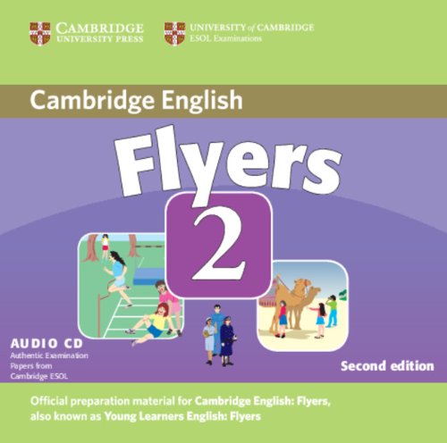 Cambridge Young Learners English Tests Flyers 2 Audio CD: Examination Papers from the University of Cambridge ESOL Examinations - Click to Buy