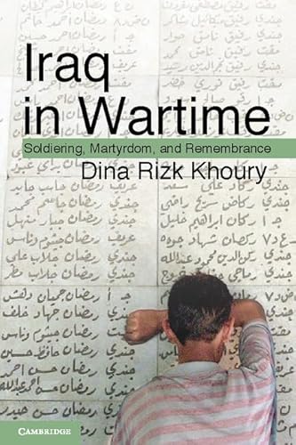 Iraq in Wartime: Soldiering, Martyrdom, and Remembrance - Click to Buy