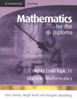 Mathematics for the IB Diploma Higher Level: Discrete Mathematics