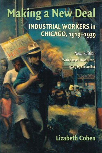 Making a New Deal: Industrial Workers in Chicago, 1919–1939