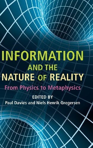 Information and the Nature of Reality: From Physics to Metaphysics - Click to Buy