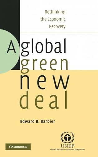 A Global Green New Deal: Rethinking the Economic Recovery - Click to Buy