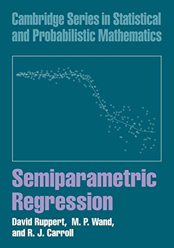 Semiparametric Regression (Cambridge Series in Statistical and Probabilistic Mathematics) - Click to Buy
