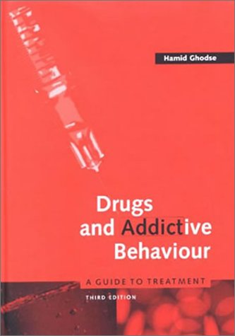 Drugs and Addictive Behaviour: A Guide to Treatment - Click to Buy