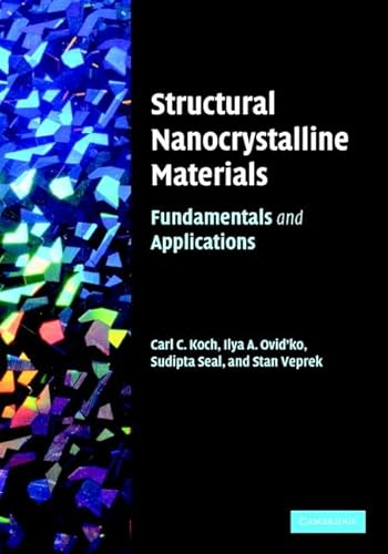 Structural Nanocrystalline Materials: Fundamentals and Applications