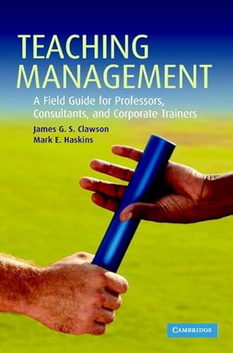 Teaching Management: A Field Guide for Professors, Corporate Trainers, and Consultants - Click to Buy