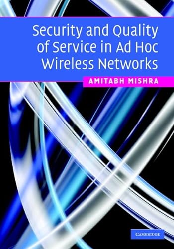 Security and Quality of Service in Ad Hoc Wireless Networks - Click to Buy