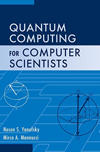Quantum Computing for Computer Scientists - Click to Buy