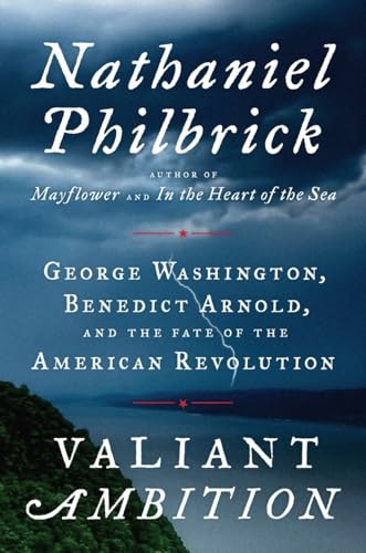 Valiant Ambition: George Washington, Benedict Arnold, and the Fate of the American Revolution (The American Revolution Series) - Click to Buy