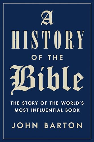 A History of the Bible: The Story of the World's Most Influential Book - Click to Buy